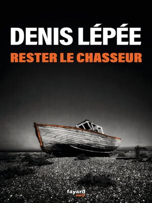 cover image of Rester le chasseur